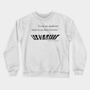 You are an ugly but you are very good. Crewneck Sweatshirt